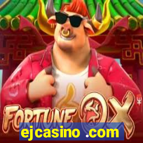 ejcasino .com